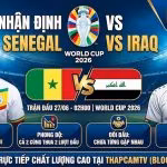 Nhận định bóng đá Senegal vs Iraq bảng I World Cup 2026 chi tiết từ chuyên gia ThapcamTV.